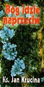 Bóg idzie ... - Jan Krucina -  foreign books in polish 