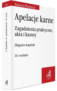 Obrazek Apelacje karne Zagadnienia praktyczne, akta i kazusy