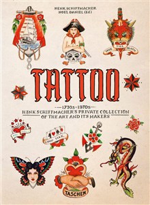 Obrazek TATTOO. 1730s-1970s. Henk Schiffmacher’s Private Collection. 40th Ed.