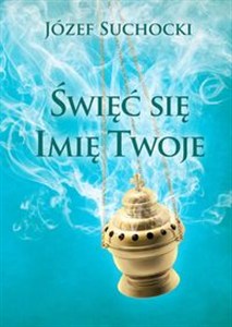 Obrazek Święć się Imię Twoje
