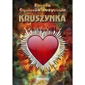 Zobacz : Kruszynka - Dorota Gąsiorek Drzymała