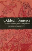Oddech śmi... - Szymon Wrzesiński -  Książka z wysyłką do UK