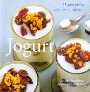 Obrazek Jogurt 75 przepisów na potrawy z jogurtem