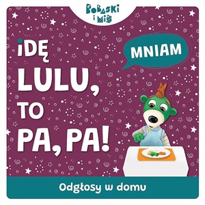 Obrazek Odgłosy w domu Idę lulu to pa pa Bobaski i Miś