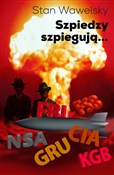 Książka : Szpiedzy s... - Stan Wawelsky