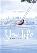 Zobacz : Slow life ... - Natalia Kraus