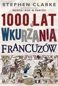 1000 lat w... - Stephen Clarke -  Polish Bookstore 