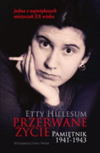 Obrazek Przerwane życie Pamiętnik Etty Hillesum 1941-1943