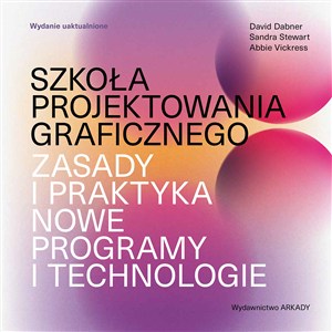 Obrazek Szkoła projektowania graficznego Zasady i praktyka, nowe programy i technologie
