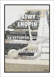 Picture of Łatwy Chopin na ksylofon, dzwonki, marimbę...