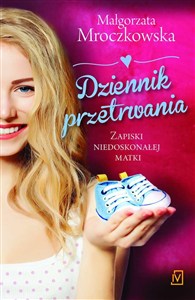 Obrazek Dziennik przetrwania. Zapiski niedoskonałej matki