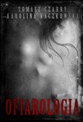 Ofiarologi... - Tomasz Czarny, Karolina Kaczkowska -  Książka z wysyłką do UK