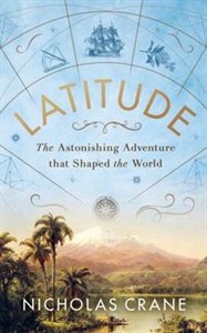 Obrazek Latitude 
    The Astonishing Adventure that Shaped the World