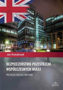 Obrazek Bezpieczeństwo przestrzeni współczesnych miast Przykład Wielkiej Brytanii
