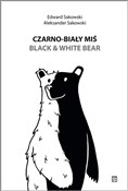 Czarno-bia... - Aleksander Sakowski, Edward Sakowski -  foreign books in polish 