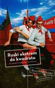 Obrazek Ruski ekstrem do kwadratu Co zostało z mojej miłości do Moskwy?
