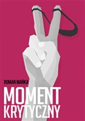 Moment kry... - Roman Mańka -  foreign books in polish 