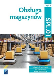 Picture of Obsługa magazynów. SPL.01 Część 2 Szkoła ponadpodstawowa.