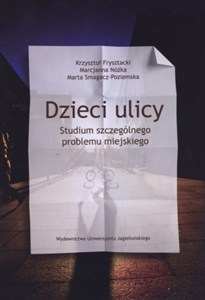 Obrazek Dzieci ulicy Studium szczególnego problemu miejskiego