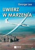 Uwierz w m... - George Lee -  Polish Bookstore 