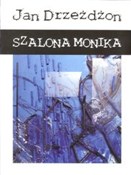 Szalona Mo... - Jan Drzeżdżon - Ksiegarnia w UK