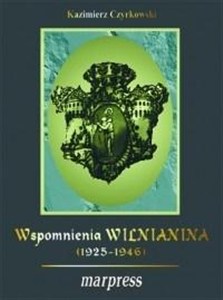 Obrazek Wspomnienia wilnianina (1925-1946)