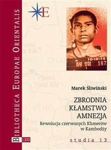 Obrazek Zbrodnia. Kłamstwo. Amnezja Rewolucja czerwonych Khmerów w Kambodży