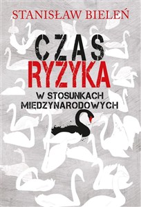 Obrazek Czas ryzyka w stosunkach międzynarodowych