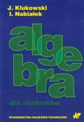 Algebra dl... - Julian Klukowski, Ireneusz Nabiałek -  books from Poland