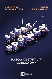 Obrazek Startupowcy Jak polskie start-upy podbijają świat