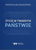 Życie w tw... - Przemysław Grudziński -  Książka z wysyłką do UK