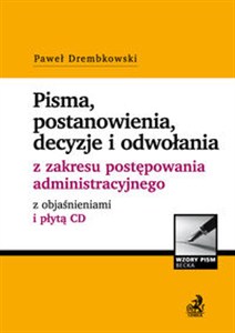 Obrazek Pisma postanowienia decyzje i odwołania z zakresu postępowania administracyjnego z objaśnieniami i z płytą CD