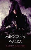 Zobacz : Mroczna wa... - Karina Szuster