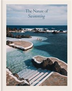 Picture of The Nature of Swimming Unique Bathing Locations and Swimming Experiences