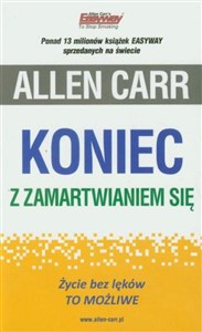 Obrazek Koniec z zamartwianiem się Życie bez lęków. To możliwe.