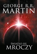 Światło si... - George R.R. Martin -  Książka z wysyłką do UK