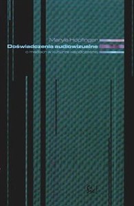 Obrazek Doświadczenia audiowizualne o mediach w kulturze współczesnej