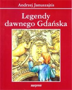 Obrazek Legendy dawnego Gdańska