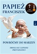 Powróćmy d... - Papież Franciszek - Ksiegarnia w UK