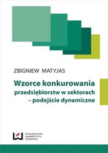 Obrazek Wzorce konkurowania przedsiębiorstw w sektorach - podejście dynamiczne