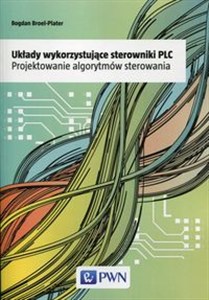 Obrazek Układy wykorzystujące sterowniki PLC Projektowanie algorytmów sterowania