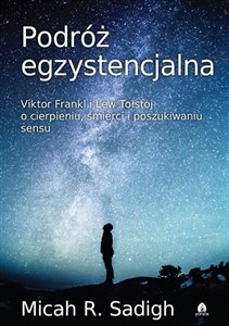 Obrazek Podróż egzystencjalna Viktor Frankl i Lew Tołstoj o cierpieniu, śmierci i poszukiwaniu sensu