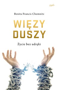 Obrazek Więzy duszy Życie bez udręki