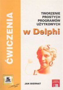 Obrazek Tworzenie prostych programów użytkowych w Delphi. Ćwiczenia