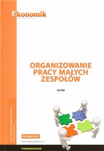 Obrazek Organizowanie pracy małych zespołów Podręcznik Szkoła ponadpodstawowa