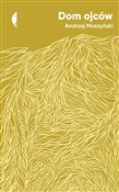 Książka : Dom ojców - Andrzej Muszyński