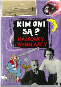 Obrazek Kim oni są? Naukowcy i wynalazcy