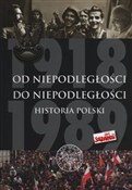 Od Niepodl... - Adam Dziurok, Marek Gałęzowski, Łukasz Kamiński, Filip Musiał -  Książka z wysyłką do UK