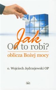 Obrazek Jak On to robi Oblicza Bożej mocy
