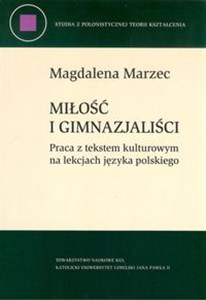 Obrazek Miłość i gimnazjaliści Praca z tekstem kulturowym na lekcjach języka polskiego